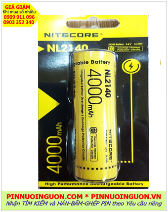 Nitecore NL2140; Pin sạc Nitecore 21700 (21mmx75mm) lithium 3.6v 4000mAh Discharge 5A max